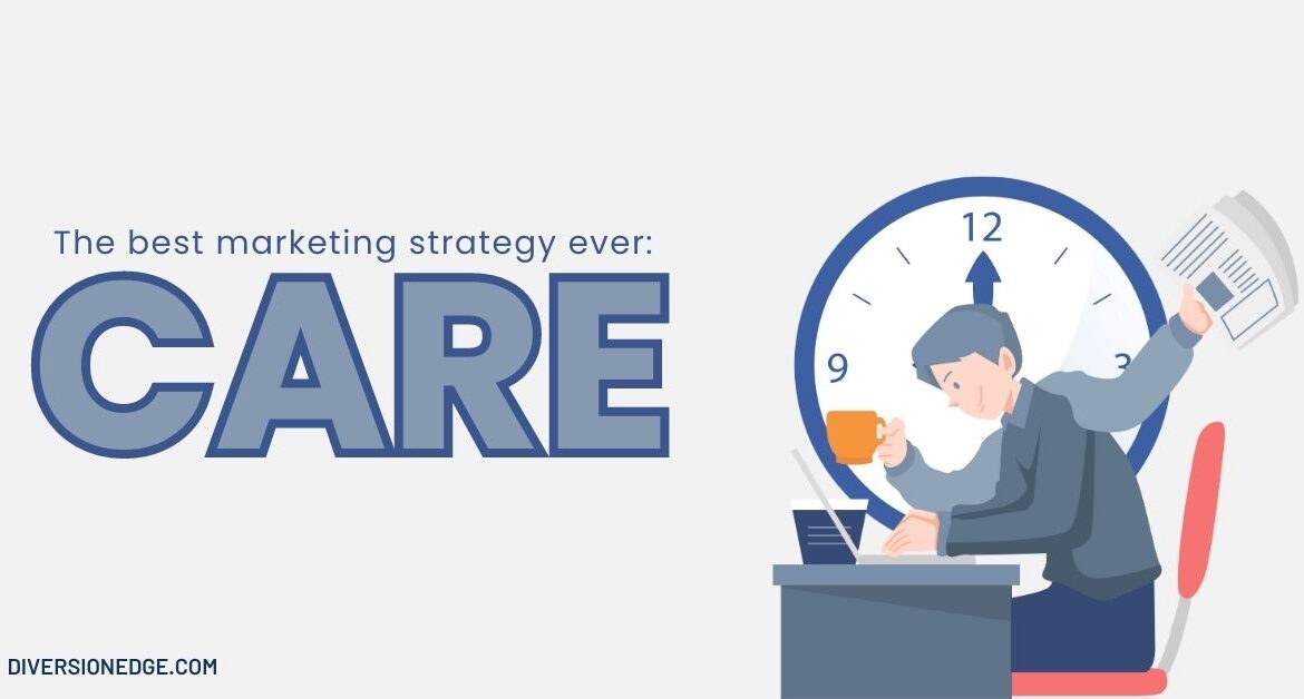 CARE is the best marketing strategy